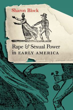 Rape and Sexual Power in Early America  9780807857618 Front Cover