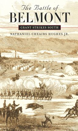 Battle of Belmont Grant Strikes South  9780807858967 Front Cover
