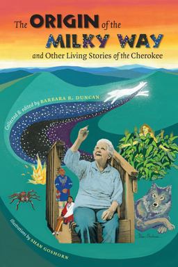 Origin of the Milky Way and Other Living Stories of the Cherokee  9780807859308 Front Cover