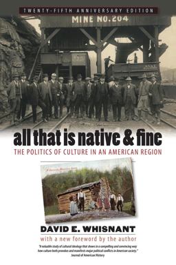 All That Is Native and Fine The Politics of Culture in an American Region 2nd 9780807859643 Front Cover