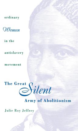 The Great Silent Army of Abolitionism The Great Silent Army of Abolitionism