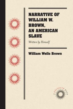 Narrative of William W. Brown, an American Slave Narrative of William W. Brown, an American Slave