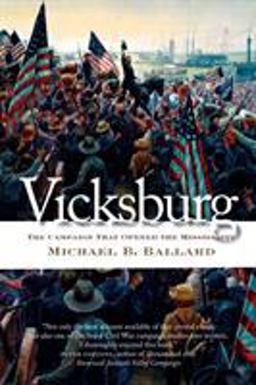Vicksburg The Campaign That Opened the Mississippi  9780807871287 Front Cover
