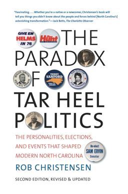 Paradox of Tar Heel Politics The Personalities, Elections, and Events That Shaped Modern North Carolina 2nd 9780807871515 Front Cover