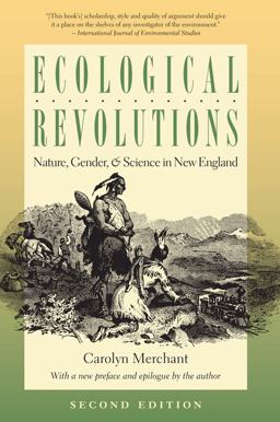 Ecological Revolutions Nature, Gender, and Science in New England 2nd 9780807871805 Front Cover