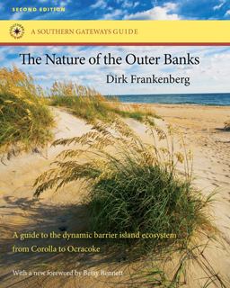 Nature of the Outer Banks Environmental Processes, Field Sites, and Development Issues, Corolla to Ocracoke 2nd 9780807872345 Front Cover