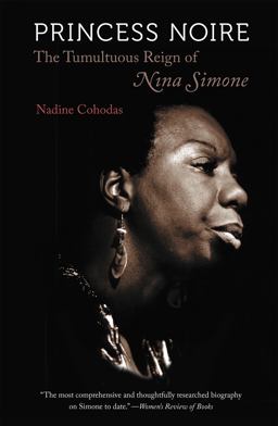 Princess Noire The Tumultuous Reign of Nina Simone  9780807872437 Front Cover