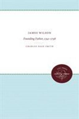 James Wilson Founding Father, 1742-1798  9780807897805 Front Cover