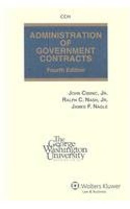 Administration of Government Contracts 4th 9780808014355 Front Cover