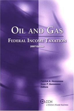 Oil and Gas : Federal Income Taxation 2007th 9780808015673 Front Cover