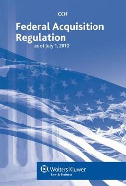 Federal Acquisition Regulation as of July 2010 1st 2010 9780808022510 Front Cover