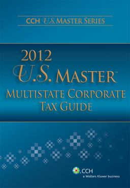 U. S. Master Multistate Corporate Tax Guide 2012  9780808027317 Front Cover