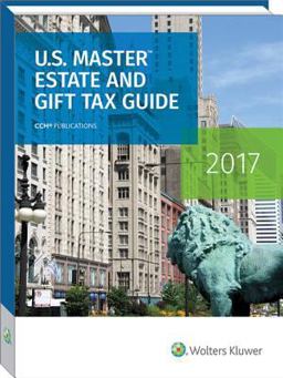 U. S. Master Estate and Gift Tax Guide (2017)  9780808043720 Front Cover