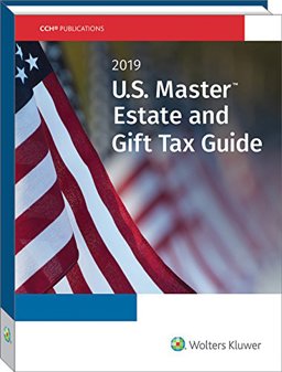 U. S. Master Estate and Gift Tax Guide (2019)  9780808048039 Front Cover