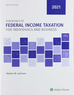 Essentials of Federal Income Taxation for Individuals and Business 2021:  9780808055273 Front Cover