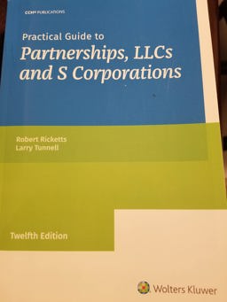 Practical Guide to Partnerships, Llcs and S Corporations (12th Edition) 12th 2021 9780808056294 Front Cover