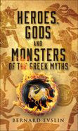 Heroes, Gods and Monsters of the Greek Myth