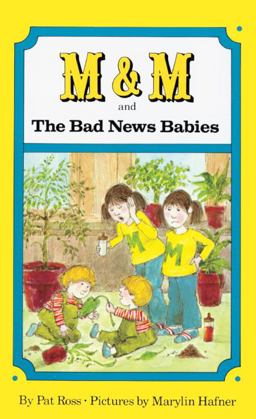 M and M and the Bad News Babies