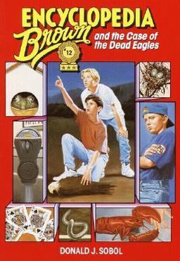 Encyclopedia Brown and the Case of the Dead Eagles