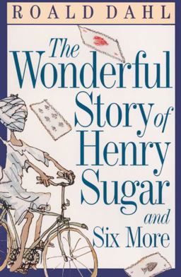 The Wonderful Story of Henry Sugar and Six More