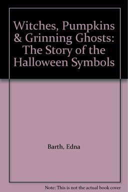 Witches, Pumpkins, and Grinning Ghosts