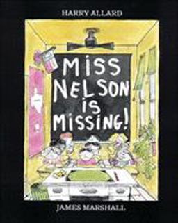Miss Nelson Is Missing! Miss Nelson Is Missing!