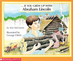 If You Grew up with Abraham Lincoln