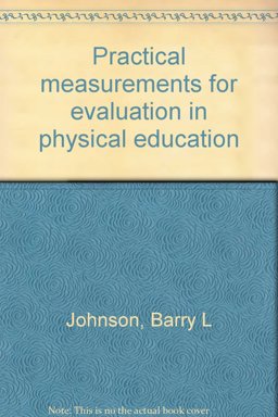 Practical Measurements for Evaluation in Physical Education