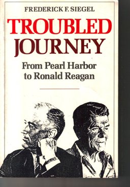 Troubled Journey From Pearl Harbor to Ronald Reagan  9780809001552 Front Cover