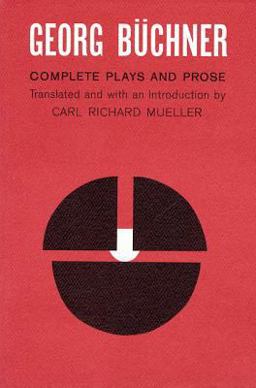 Georg Buchner Complete Plays and Prose  9780809007271 Front Cover