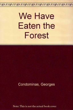 We Have Eaten the Forest