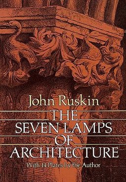 The Seven Lamps of Architecture
