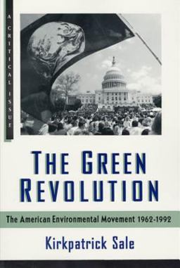 Green Revolution The American Environmental Movement, 1962-1992  9780809015511 Front Cover