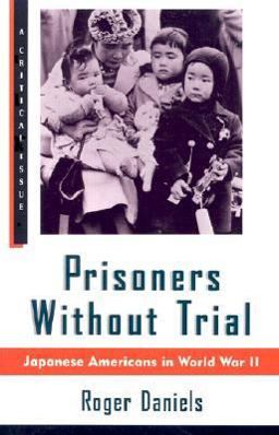 Prisoners Without Trial Japanese Americans in World War II  9780809015535 Front Cover
