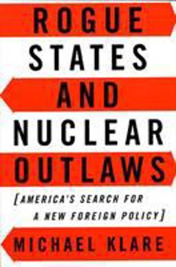 Rogue States and Nuclear Outlaws