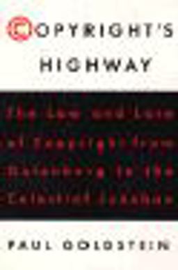 Copyright's Highway : From Gutenberg to the Celestial Jukebox 1st 9780809015917 Front Cover