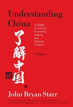 Understanding China [3rd Edition] A Guide to China's Economy, History, and Political Culture 3rd 9780809016518 Front Cover