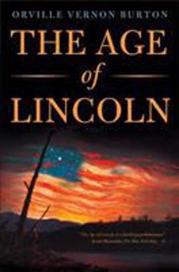 Age of Lincoln A History  9780809023851 Front Cover