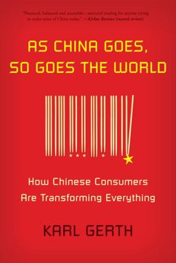 As China Goes, So Goes the World How Chinese Consumers Are Transforming Everything  9780809026890 Front Cover