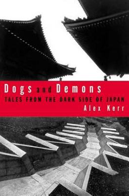 Dogs and Demons Tales from the Dark Side of Modern Japan  9780809039432 Front Cover