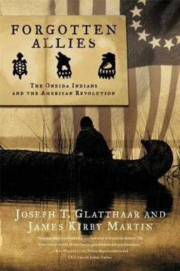 Forgotten Allies The Oneida Indians and the American Revolution  9780809046003 Front Cover