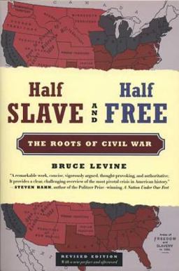 Half Slave and Half Free, Revised Edition The Roots of Civil War  9780809053537 Front Cover