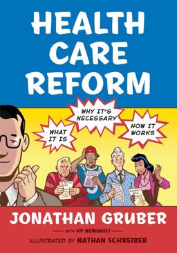 Health Care Reform What It Is, Why It's Necessary, How It Works  9780809053971 Front Cover