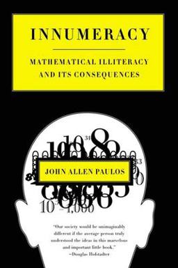 Innumeracy Mathematical Illiteracy and Its Consequences  9780809058402 Front Cover