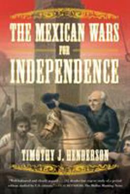Mexican Wars for Independence  9780809069231 Front Cover