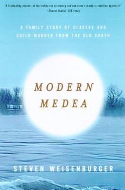 Modern Medea A Family Story of Slavery and Child-Murder from the Old South  9780809069545 Front Cover