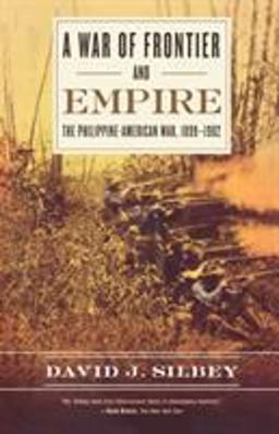 War of Frontier and Empire The Philippine-American War, 1899-1902  9780809096619 Front Cover