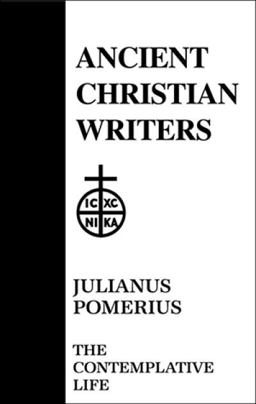 Julianus Pomerius : The Contemplative Life  9780809102457 Front Cover