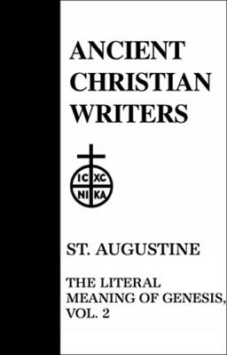 St. Augustine : The Literal Meaning of Genesis