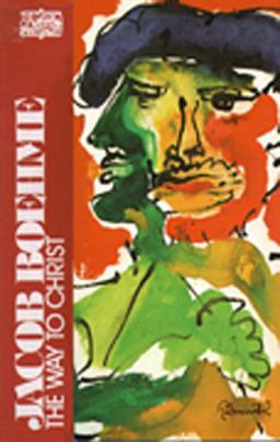 Jacob Boehme, the Way to Christ  9780809121021 Front Cover